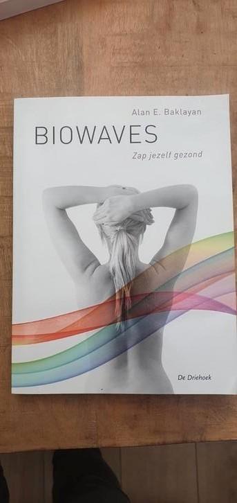 Biowaves, zap je zelf gezond. Door Alan E. Baklayan beschikbaar voor biedingen