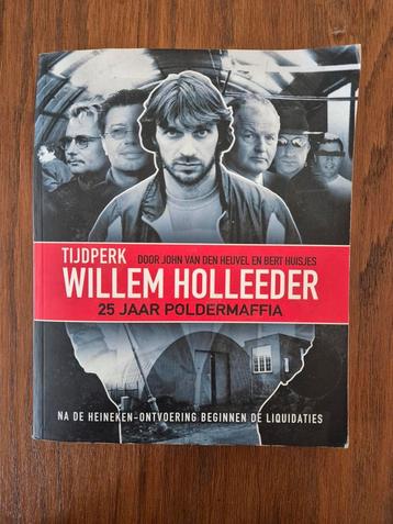 John van den Heuvel - Tijdperk Willem Holleeder beschikbaar voor biedingen