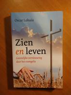 Lohuis, Oscar. Zien en leven, Boeken, Ophalen of Verzenden, Zo goed als nieuw