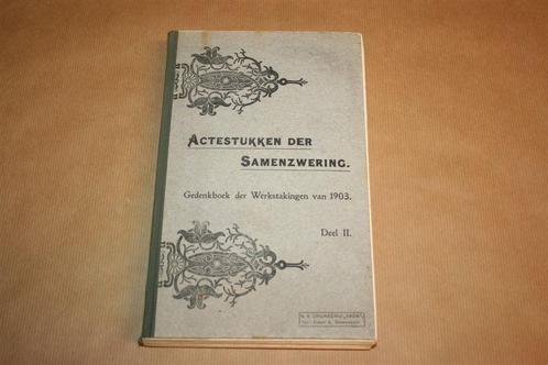 Actestukken des samenzwering. Gedenkboek Werkstakingen 1903, Boeken, Geschiedenis | Vaderland, Gelezen, 20e eeuw of later, Ophalen of Verzenden