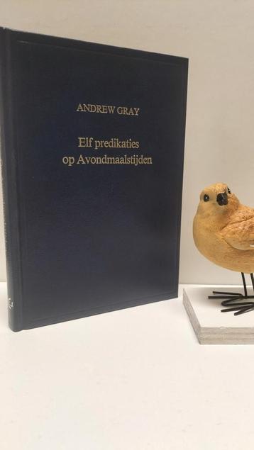 Gray, Andrew;  Elf predikaties op Avondmaalstijden beschikbaar voor biedingen