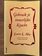 Gebruik je innerlijke kracht - Louise Hay, Boeken, Ophalen of Verzenden, Nieuw, Dieet en Voeding