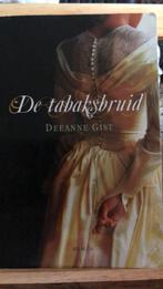 Deeanne Gist - De tabaksbruid, Boeken, Deeanne Gist, Ophalen of Verzenden, Zo goed als nieuw, Amerika