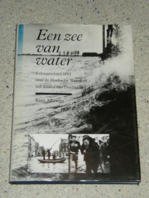 Een zee van water Rien Allewijn Februarivloed 1953, Boeken, Geschiedenis | Stad en Regio, Zo goed als nieuw, 20e eeuw of later