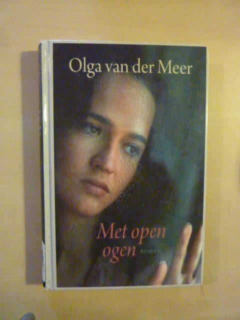Olga van der Meer - Met open ogen, Boeken, Ophalen of Verzenden, Gelezen