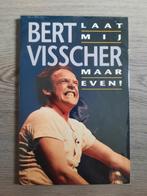 Bert Visscher - Laat mij maar even!, Boeken, Ophalen, Zo goed als nieuw, B. Visscher