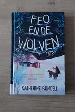 Katherine Rundell - Feo en de wolven, Ophalen of Verzenden, Gelezen, Katherine Rundell