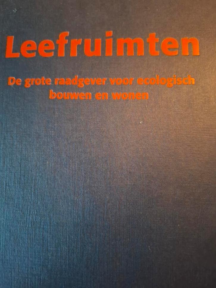 Leefruimten: Ecologisch bouwen en wonen, Boeken, Wonen en Tuinieren, Gelezen, Klussen, Ophalen of Verzenden