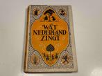 Wat Nederland zingt - 1923, Ophalen of Verzenden, Gelezen, Algemeen