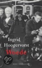Woede-Ingrid Hoogervorst, Boeken, Verzenden, Zo goed als nieuw, Nederland