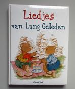Liedjes van lang geleden, Boeken, Ophalen of Verzenden, Zo goed als nieuw, 3 tot 4 jaar
