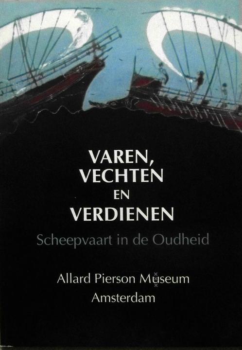 Varen, vechten en verdienen. Scheepvaart in de oudheid., Boeken, Vervoer en Transport, Zo goed als nieuw, Ophalen of Verzenden