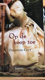 Deeanne Gist - Op de koop toe, Boeken, Ophalen of Verzenden, Gelezen, Deeanne Gist