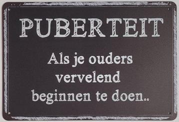 Puberteit als je ouders vervelend doen metalen reclamebord  beschikbaar voor biedingen