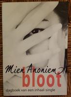 ** Bloot - Dagboek van een inhaalsingle - Mien Anoniem **, Gelezen, Ophalen of Verzenden, Nederland, Mien Anoniem