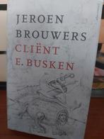 Jeroen Brouwers - Cliënt E. Busken, Boeken, Jeroen Brouwers, Verzenden