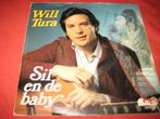 Will Tura: Sil en de baby, Cd's en Dvd's, Nederlandstalig, Ophalen of Verzenden, Zo goed als nieuw, Single