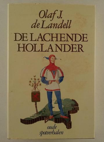 Landell Olaf J. de - Lachende Hollander / Oude spotverhalen beschikbaar voor biedingen