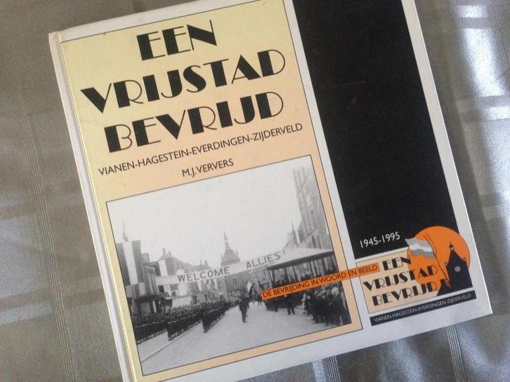 Een vrijstad bevrijd. Vianen - Hagestein - Everdingen -Zijde, Verzamelen, Militaria | Tweede Wereldoorlog, Overige soorten, Boek of Tijdschrift