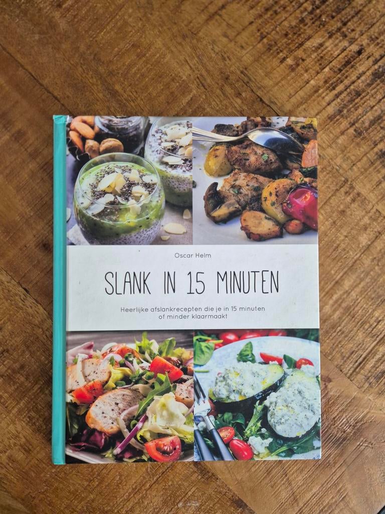 Slank in 15 minuten – Oscar Helm – kookboek afvallen, Ophalen of Verzenden, Gelezen