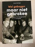 Wel gebogen maar niet gebroken. Zweeloo in oorlogstijd, Tweede Wereldoorlog, Zantingh, Nieuw, Ophalen of Verzenden