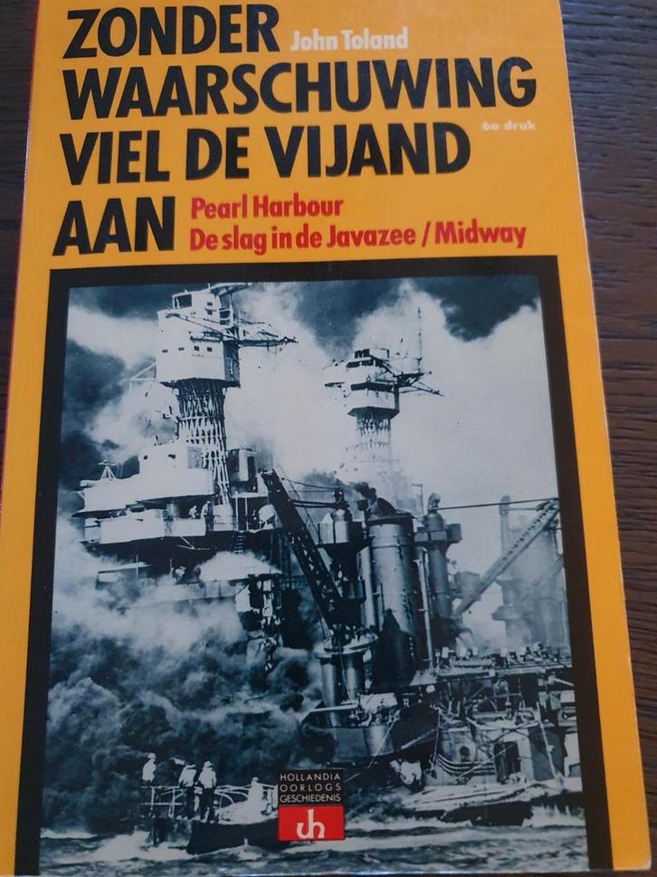 Zonder Waarschuwing Viel de Vijand Aan - John Toland, Boeken, Oorlog en Militair, Gelezen, Marine, Tweede Wereldoorlog, Ophalen of Verzenden