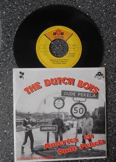NON 130 Dutch Boys - America en Oude Pekela (vanaf € 2,00), Ophalen of Verzenden, Zo goed als nieuw, 7 inch, Levenslied of Smartlap