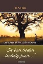 Ik ben heden tachtig jaar Ds A.A. Egas 9789074787833, Boeken, Ophalen of Verzenden, Zo goed als nieuw, Ds A.A. Egas, Christendom | Protestants