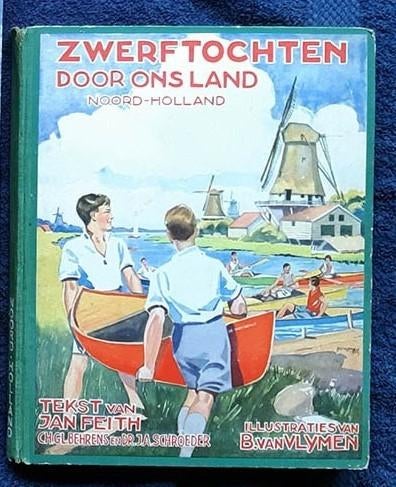 Zwerftochten door ons land. Noord-Holland. 1933, 1e druk., Boeken, Prentenboeken en Plaatjesalbums, Ophalen of Verzenden, Gelezen