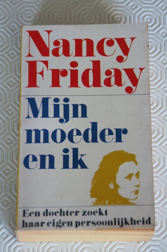 Nancy Friday, mijn moeder en ik, Boeken, Ophalen of Verzenden, Gelezen