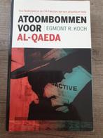 Atoombommen voor Al-Qaeda - Egmont R. Koch, Ophalen of Verzenden, Gelezen