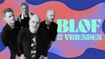 Blof en Vrienden in Ahoy 22 november 2025 2x staplaats, Tickets en Kaartjes, Twee personen, November