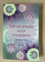 Mindfulness voor Moeders, Denise Roy, Boeken, Esoterie en Spiritualiteit, Nieuw, Ophalen of Verzenden, Denise Roy