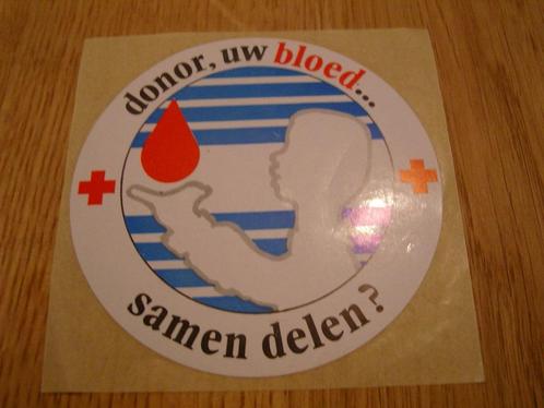 sticker Rode kruis Donor, uw bloed ... samen delen ?  *, Verzamelen, Stickers, Zo goed als nieuw, Bedrijf of Vereniging, Ophalen