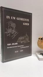 Ger. Gem. Nieuwerkerk, In uw gemeente goed (1836-1986), Ophalen of Verzenden, Gelezen, Christendom | Protestants