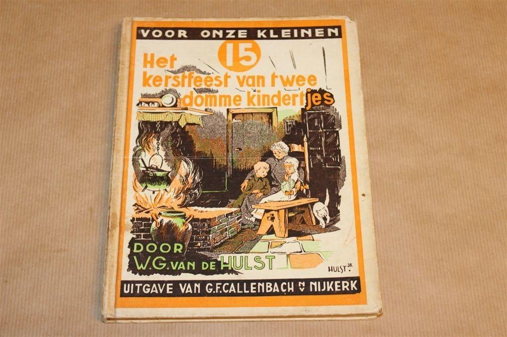 Kerstfeest 2 Domme Kindertjes — Hulst [1e druk 1941], Ophalen of Verzenden, Gelezen, Fictie algemeen