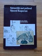 natuurlijk met potlood sjoerd kuperus prachtige tekeningen, Boeken, Ophalen of Verzenden, Zo goed als nieuw