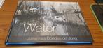 Water - foto's Johannes Doede de Jong - 2011, Boeken, 20e eeuw of later, Ophalen of Verzenden, Zo goed als nieuw, Samenstelling Andries de Haan en Wim de Vries
