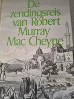De zendingsreis van RM Mac Cheyne, RM Mac Cheyne, Christendom | Protestants, Ophalen of Verzenden, Zo goed als nieuw