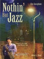 Altsaxofoon Grade 3-4--Nothin' but Jazz + cd-ook duet-MOOI!, Muziek en Instrumenten, Bladmuziek, Ophalen of Verzenden, Jazz, Saxofoon
