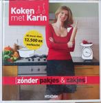 Koken met Karin - zonder pakjes & zakjes, Boeken, Kookboeken, Ophalen of Verzenden, Zo goed als nieuw
