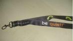 Key-cord ( lanyard) Be Quiet, Ophalen of Verzenden, Nieuw, Overige typen