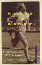 Kooman, Kees - Een koningin met mannenbenen / Fanny Blankers, Boeken, Biografieën, Sport, Gelezen, Verzenden