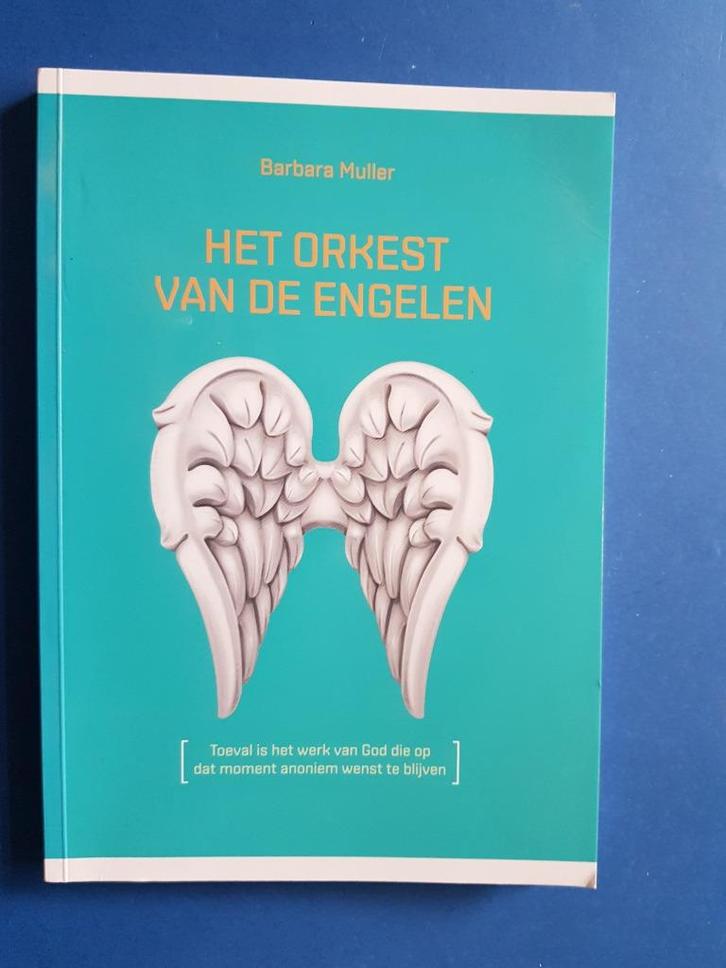 Het orkest van de engelen - Barbara Muller, Boeken, Esoterie en Spiritualiteit, Zo goed als nieuw, Achtergrond en Informatie, Spiritualiteit algemeen