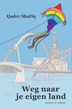 Weg naar je eigen land - Qader Shafiq, Boeken, Essays, Columns en Interviews, Qader Shafiq, Eén auteur, Ophalen of Verzenden, Zo goed als nieuw