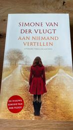 Simone van der Vlugt - Aan niemand vertellen, Simone van der Vlugt, Ophalen of Verzenden, Zo goed als nieuw, Nederland