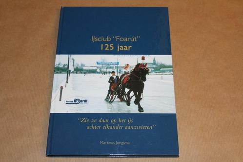 IJsclub Foarút 125 jaar, Boeken, Geschiedenis | Stad en Regio, Zo goed als nieuw, 20e eeuw of later, Ophalen of Verzenden
