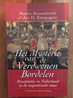 Het Mysterie van de Verdwenen Bordelen, Ophalen of Verzenden, 19e eeuw, Gelezen, Martin Bossenbroek & Jan H. Kompagnie