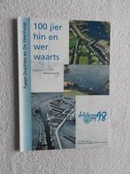 100 jier hin en werwaarts - Tussen Drachten en De Veenhoop, Ophalen of Verzenden, Zo goed als nieuw