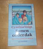 Samen onder dak. Cynthia Voigt, Boeken, Ophalen of Verzenden, Zo goed als nieuw